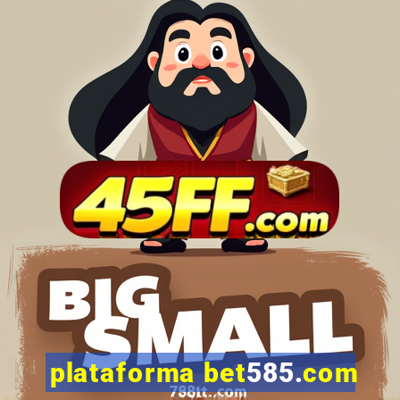 plataforma bet585.com